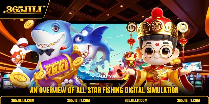 An overview of All Star Fishing digital simulation